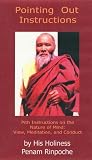 Pointing Out Instructions: Pith Instructions on the Nature of Mind; View, Meditation, and Conduct