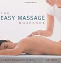 The Easy Massage Workbook: A Complete Massage Class in a Book