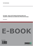 Portugal  mehr als ein kleiner Küstenstreifen der Iberischen Halbinsel am atlantischen Westrand Europas