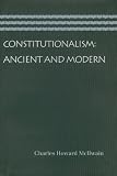 Constitutionalism: Ancient and Modern