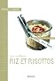 Les meilleurs riz et risottos : 40 Recettes sal�es et sucr�es
