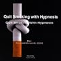 Quit Smoking With Hypnosis