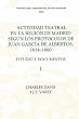 Actividad teatral en la regiÃ³n de Madrid segÃºn los protocolos de Juan GarcÃ­a de Albertos, 1634-1660: I: Estudio y documentos : Introduction and ... para la historia del Teatro en España)