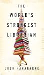 The World's Strongest Librarian: A Me...