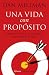 Book Una Vida Con Proposito: Respuestas Directas A las Preguntas Frecuentes de la Vida / Living on Purpose