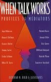 When Talk Works: Profiles of Mediators (Business/Management)