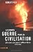 Grande guerre pour la civilisation (La)