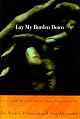 Lay My Burden Down: Unraveling Suicide and the Mental Health Crisis among African-Americans