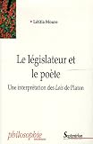 Le législateur et le poète : Une interprétation des Lois de Platon