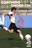 Coaching Under 10s: A Complete Coaching Course