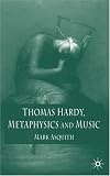Thomas Hardy, Metaphysics And Music
