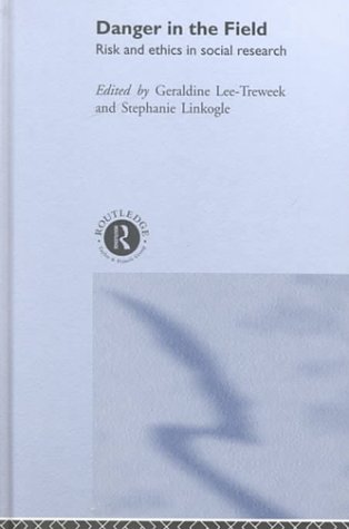 Danger in the Field: Ethics and Risk in Social Research