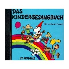Das Kindergesangbuch. CD: Die sch�nsten Lieder