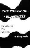 Power Of Blackness: Hawthorne, Poe, Melville