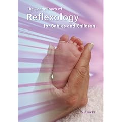 The Gentle Touch of Reflexology for Babies and Children