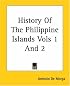 History Of The Philippine Islands Vols 1 and 2