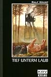 KBV Taschenb&uuml;cher, Bd.11, Tief unterm Laub - Ralf Kramp