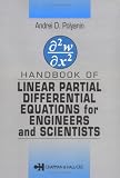 Handbook of Linear Partial Differential Equations for Engineers and Scientists