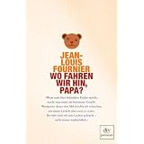 Wo fahren wir hin, Papa?von "Jean-Louis Fournier"