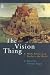 The Vision Thing: Myth, Politics and Psyche in the World