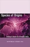 Species of Origins: Americas Search for a Creation Story