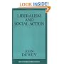 Liberalism and Social Action (Great Books in Philosophy)