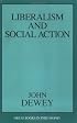 Liberalism and Social Action (Great Books in Philosophy)