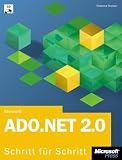 Microsoft ADO.NET 2.0 - Schritt f�r Schritt