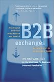 B2B Exchanges: The Killer Application in the Busines-to-Business Internet Revolution