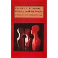 Passions in Economy, Politics, and the Media: In Discussion with Christian Theology (Beitrage Zur Minetischen Theorie) by Wolfgang Palaver and Petra Steinmair-Posel