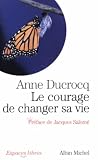 Le courage de changer sa vie