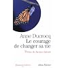 Le courage de changer sa vie
