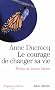 Le courage de changer sa vie