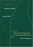 Cases in Collective Bargaining & Industrial Relations