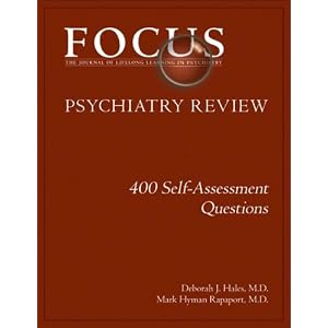 Click here to buy Focus Psychiatry Review: 400 Self-Assessment Questions by Deborah J. Hales and Mark Hyman Rapaport.