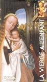Les Incontournables de l art religieux, tome 3 : La Vierge à l enfant