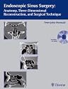 Endoscopic Sinus Surgery: Anatomy, Three-dimensional Reconstruction, and Surgical Technique