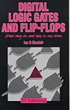 Digital logic gates and flip-flops