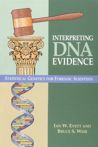 interpreting dna evidence statistical genetics for forensic scientists