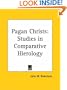 Pagan Christs: Studies in Comparative Hierology