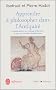 Apprendre � philosopher dans l'antiquit� : L'enseignement du Manuel d'Epict�te et son commentaire n�oplatonicien