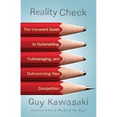 Reality Check: The Irreverent Guide to Outsmarting, Outmanaging, and Outmarketing Your Competition