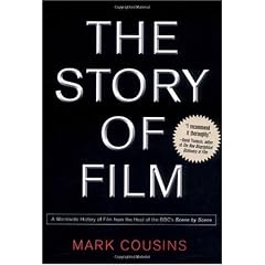 The Story of Film: A Worldwide History of Film from the Host of the BBC's Scene by Scene