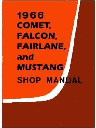 1966 Comet Fairlane Falcon Mustang Service Manual
