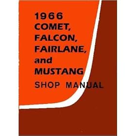 1966 COMET FAIRLANE FALCON MUSTANG Service Manual