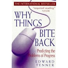 Why Things Bite Back: Predicting the Problems of Progress