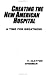 Book Creating the New American Hospital: A Time for Greatness (Jossey Bass/Aha Press Series)