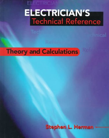 Electrician's Technical Reference: Electrical Theory and Calculations - Delmar Publishers - DE-0827378858 - ISBN: 0827378858 - ISBN-13: 9780827378858