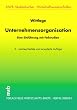 Unternehmensorganisation. Eine Einf�hrung mit Fallstudien