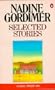 Gordimer: Selected Stories